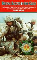 Royal Scots in the Gulf 1st Battalion the Royal Scots the Royal Regiment in Operation Granby 1990 1991