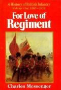 For love of regiment a history of the British infantry