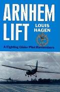 Arnhem Lift A Fighting Glider Pilot Reme