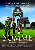 Major & Mrs Holts Guide to the Battlefields of the Somme