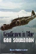 Gentlemen in Blue The History of No 600 City of London Squadron