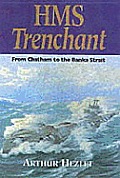 Hms Trenchant From Chatham To The Banka