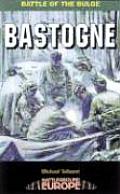 Bastogne Battle Of The Bulge