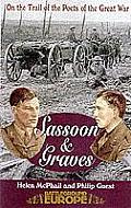 Sassoon & Graves On the Trail of the Poets of the Great War