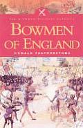 Bowmen of England The History of the English Longbow