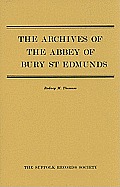 Archives Of The Abbey Of Bury St Edmunds