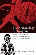Archaeology Of Weapons & Arms & Armour F