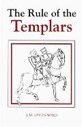 Rule Of The Templars The French Text Of