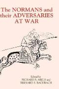The Normans and Their Adversaries at War: Essays in Memory of C. Warren Hollister