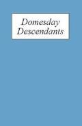 Domesday Descendants: A Prosopography of Persons Occurring in English Documents 1066-1166 II: Pipe Rolls to `Cartae Baronum'