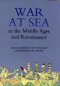 War at Sea in the Middle Ages & the Renaissance