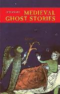 Medieval Ghost Stories An Anthology of Miracles Marvels & Prodigies