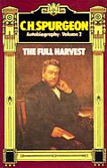 C H Spurgeon Autobiography Volume 2 The Full Harvest