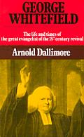 George Whitefield Vol 02 the Life & Times of the Great Evangelist of the 18th Century Revival