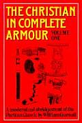 Christian In Complete Armour Ephesi Volume 1