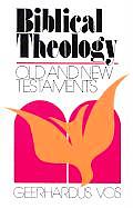 Biblical Theology Old & New Testaments