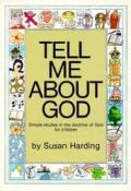 Tell Me About God Simple Studies In Th
