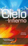 El Cielo y el Infierno = Biblical Teaching on the Doctrines of Heaven and Hell