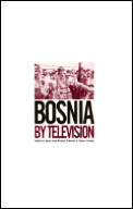 Bosnia By Television