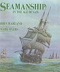 Seamanship In The Age Of Sail An Account