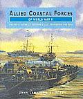 Allied Coastal Forces of WWII Volume 1 Farimile Marine Company Designs & US Submarine Chasers