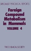 Foreign Compound Metabolism in Mammals: Volume 4