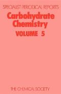 Carbohydrate Chemistry: Volume 5