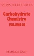 Carbohydrate Chemistry: Volume 10
