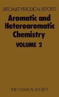 Aromatic and Heteroaromatic Chemistry: Volume 2