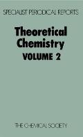 Theoretical Chemistry: Volume 2