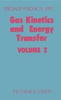 Gas Kinetics and Energy Transfer: Volume 2