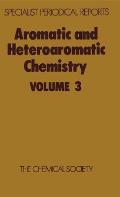 Aromatic and Heteroaromatic Chemistry: Volume 3