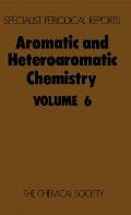 Aromatic and Heteroaromatic Chemistry: Volume 6