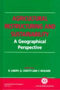 Agricultural Restructuring and Sustainability: A Geographical Perspective