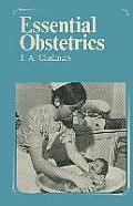 Essential Obstetrics: A Guide to Important Principles for Nurses and Laboratory Technicians for Midwives and Obstetric Nurses