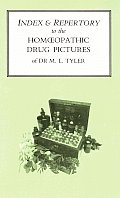Index & Repertory to the Homoeopathic Drug Pictures of Dr M L Tyler