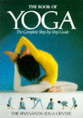 Book Of Yoga The Complete Step By Step Guide