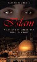 Islam: What Every Christian Needs to Know