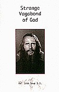 Strange Vagabond of God: The Story of John Bradburne