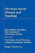 Christian Social Witness and Teaching Vol II