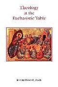 Theology At The Eucharistic Table