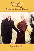 A Trappist Meeting Monks from Tibet