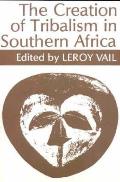 The Creation of Tribalism in Southern Africa
