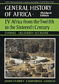 General History of Africa #4: General History of Africa Volume 4: Africa from the 12th to the 16th Century
