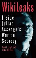 Wikileaks Inside Julian Assanges War on Secrecy