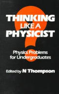 Thinking Like A Physicist Physics Proble