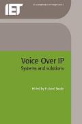 Voice Over IP (Internet Protocol): Systems and Solutions