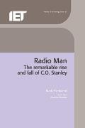 Radio Man: The Remarkable Rise and Fall of C.O. Stanley