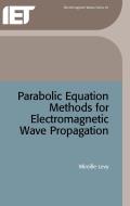 Parabolic Equation Methods for Electromagnetic Wave Propagation