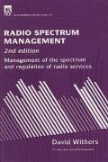 Radio Spectrum Management: Management of the Spectrum and Regulation of Radio Services